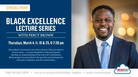 An advertisement for the Black Excellence Lecture Series with Percy Brown. The event will be held every Thursday in March from 6 to 7:30 pm.