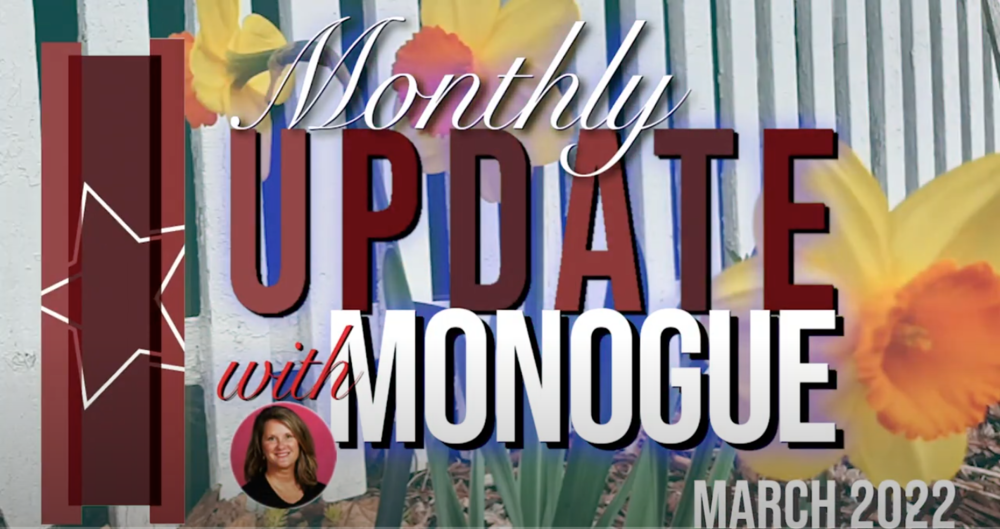 Monthly Update with Monogue - March 2022